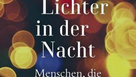 Jürgen Grässlin "Wie Lichter in der Nacht" Ein Mutmachbuch